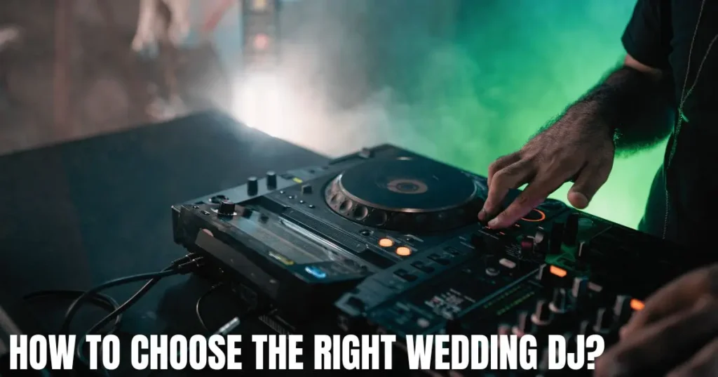 How to Choose the Right Wedding DJ